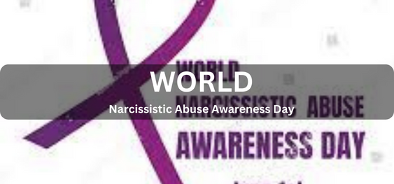 World Narcissistic Abuse Awareness Day [ विश्व नार्सिसिस्टिक दुर्व्यवहार जागरूकता दिवस]